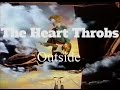 The Heart Throbs - Outside (Official Music Video ...