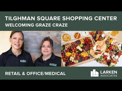 Welcoming Graze Craze to Tilghman Square Shopping Center in Allentown, PA | Tenant Spotlight