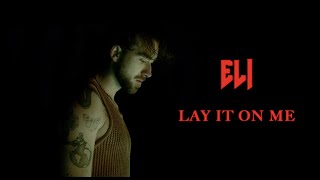 Lay it on me Music Video