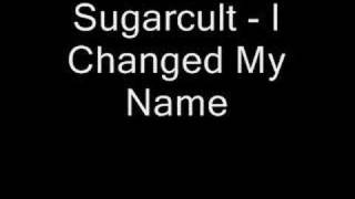 Sugarcult - I Changed My Name