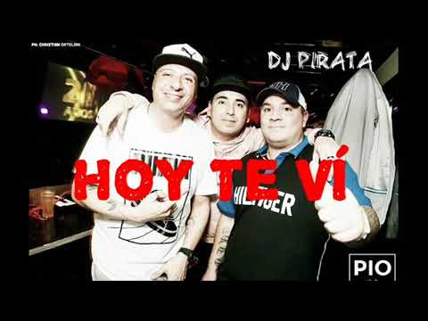 HOY TE VI ✘ DJ PIRATA FT EL KAIO MAXI GEN