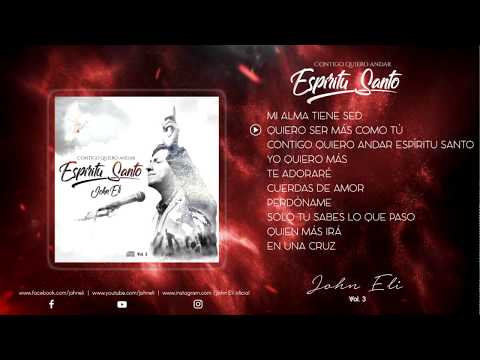 1 HORA DE ADORACIÓN  🙌 vol 3 John Eli ❤🎵🎵