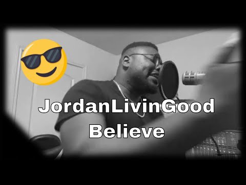 JordanLivinGood - Believe (A Motivation Rap Song)