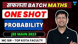 Probability One Shot | JEE Main 2023 Crash Course | Probability JEE Main 2023 | MC Sir