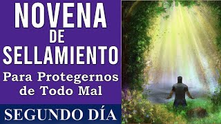 NOVENA DE SELLAMIENTO PARA PROTEGERNOS DE TODO MAL ˗ˏˋ ✞ ˎˊ˗  | DÍA SEGUNDO | DÍA 2