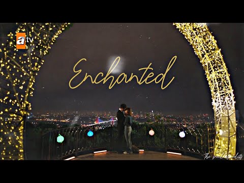 Firuze ✘ Kağan/Alper | Enchanted [Sevmek Zamanı]