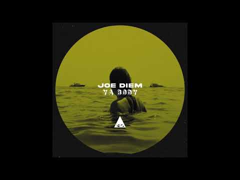 Joe Diem - Ya Body (Original Mix)