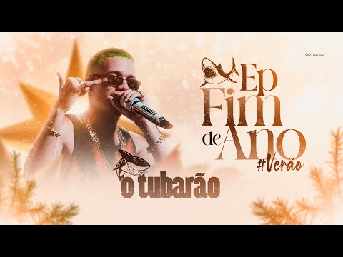 O TUBARÃO - EP FIM DE ANO (ARROCHADEIRA 2k24).