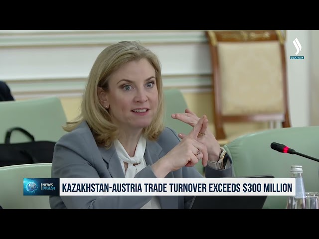 Товарооборот Казахстана и Австрии превысил 300 млн долларов