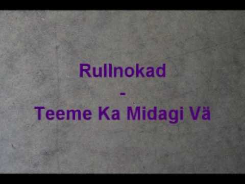 Rullnokad - Teeme Ka Midagi Vä