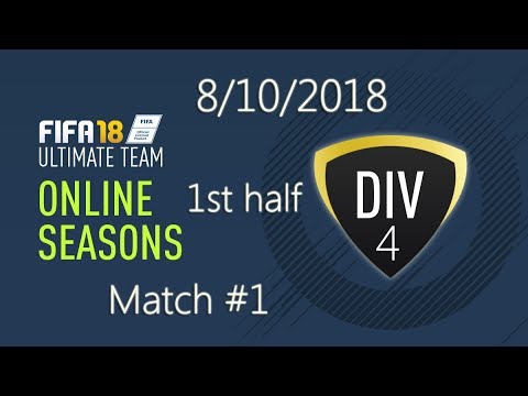FIFA 18 Online Seasons - Division 4 Match #1 - 1st Half