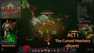 [*/\*] Diablo III - ACT I - Caverns of Araneae - The Cursed Hatchery (Event) (Demon Hunter)