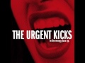 THE URGENT KICKS - Life Goes On