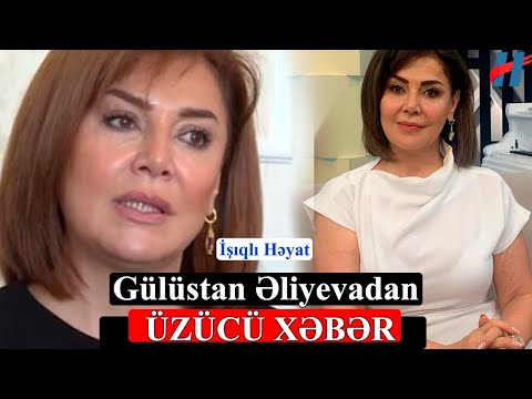 Gülüstan Əliyevadan ÜZÜCÜ XƏBƏR: Təskinlik verirəm ki...