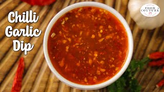 Hot and Sweet Chilli Garlic Sauce | Easy to Make Dip Recipe | Chetna Patel Recipes