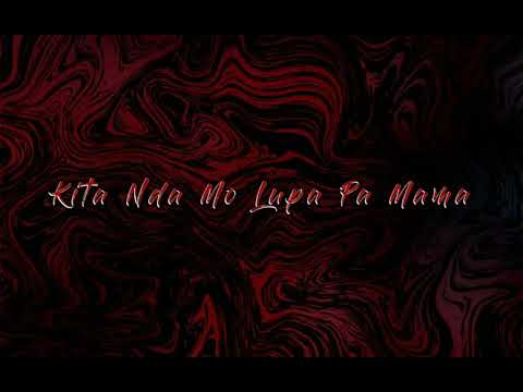 Kita Nda Mo Lupa Pa Mama - Sutrio D'jocks ( Official Music Lyric )Lagumanado!!!!!