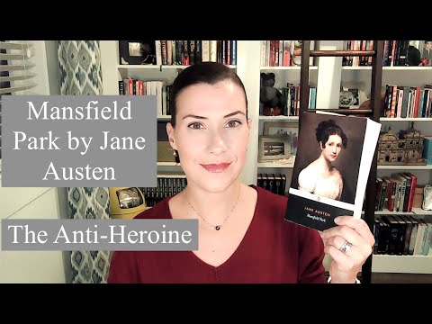 Mansfield Park ; The Anti-Heroine