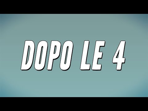 Tony Effe, Bresh, Tedua - DOPO LE 4 (Testo)