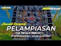 PARTY MBEROT PELAMPIASAN VIRAL TIK TOK FEAT PAS AUDIO ️