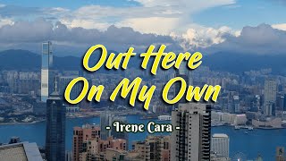 OUT HERE ON MY OWN - (Karaoke Version) - in the style of Irene Cara