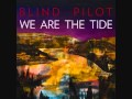 Blind Pilot - Get it Out Lyrics