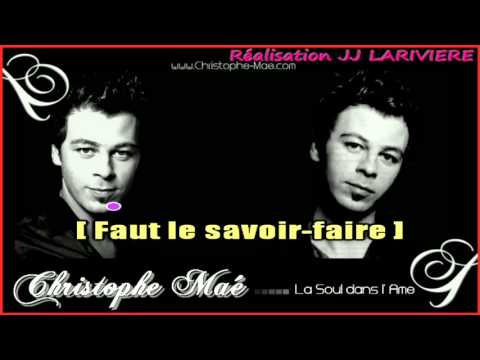 CHRISTOPHE MAE   L'ART ET LA MANIERE I G JJ Karaoké - Paroles