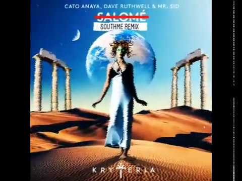 Cato Anaya, Dave Ruthwell & Mr. Sid - Salomé ft. DragonFly (Southme Remix)