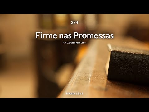 Hinário Adventista • Hino 274 - Firme nas Promessas