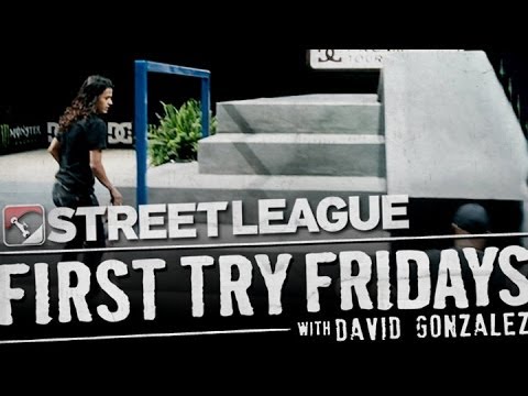 David Gonzalez - First Try Friday at Street League