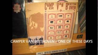 CAMPER VAN BEETHOVEN - ONE OF THESE DAYS