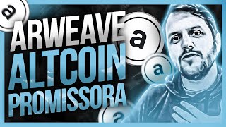 Arweave (AR) projeto altcoin promissora para hold