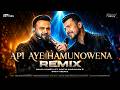 Api Aye Hamunowena Remix Sanka Dineth X Aditya Narayana Sheyy Beatz