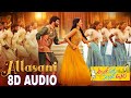 Allasani 8D Song Organic Mama Hybrid Alludu Sohel Mrinalini Ravi 8D RsCreations