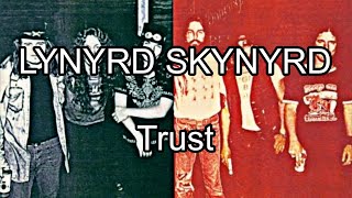 LYNYRD SKYNYRD - Trust (Lyric Video)