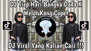 Download lagu DJ TIAP HARI BANGKA DADA X WELOT KA WELOT KANG COPET || REMIX VIRAL TIKTOK 2024 YANG KALIAN CARI ! mp3