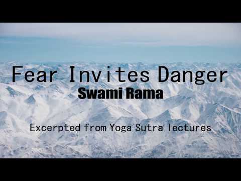 Fear Invites Danger by Swami Rama (YS3#11)