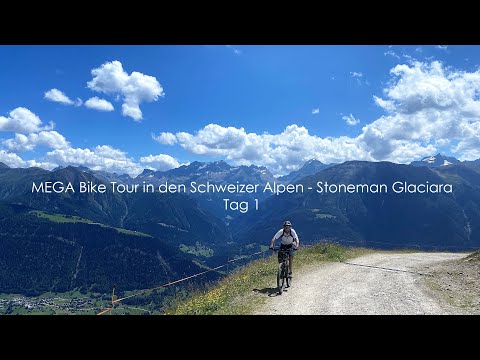 Mega Bike Tour in den Schweizer Alpen - Stoneman Glaciara Silver Edition Day1