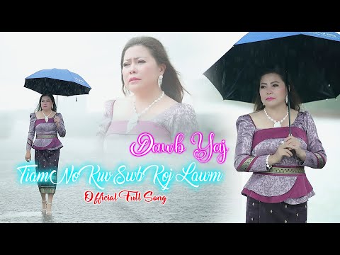 dawb yaj - tiam no kuv swb koj lawm (cover)| OFFICIAL FULL SONG | nkauj tshiab 2022-2023