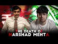 The Mysterious Death of Harshad Mehta | Harshad Mehta's Death | By Amaan parkar |