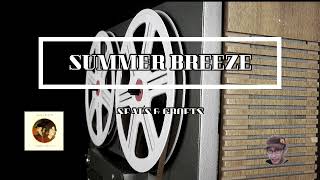 Summer Breeze - Seals &amp; Crofts {w/Lyrics}