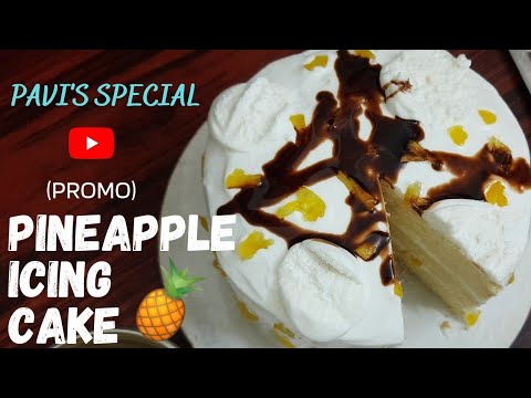 PINEAPPLE ICING CAKE PROMO | HOMEMADE CAKES | PAVI'S SPECIAL | EASY HOMEMADE CAKES