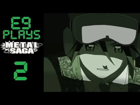 E9 plays Metal Saga - 2