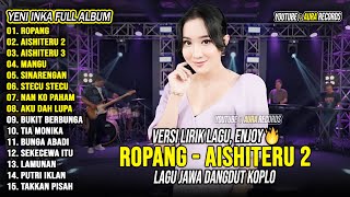 Download lagu Ropang, Aishiteru 2 - Yeni Inka Full Album | Lagu Jawa Dangdut Koplo Terbaru 2025 mp3 Download lagu Ropang, Aishiteru 2 - Yeni Inka Full Album | Lagu Jawa Dangdut Koplo Terbaru 2025 mp3