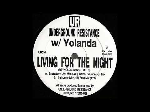 Living For The Nite (Free Mix) - Underground Resistance With Yolanda