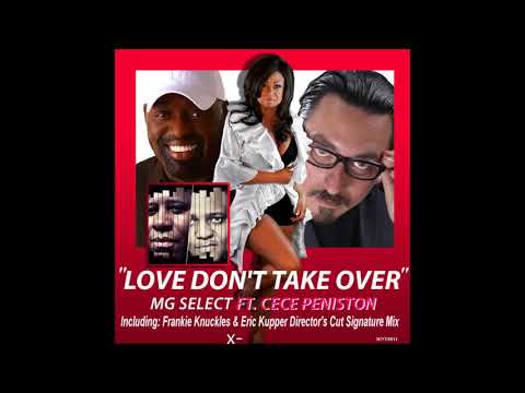 MG Select, Cece Peniston - Love Don't Take Over (Frankie Knuckles & Eric Kupper Director's Cut Sig)