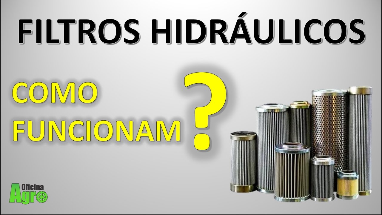 FILTROS HIDRÁULICOS - FUNCIONAMENTO