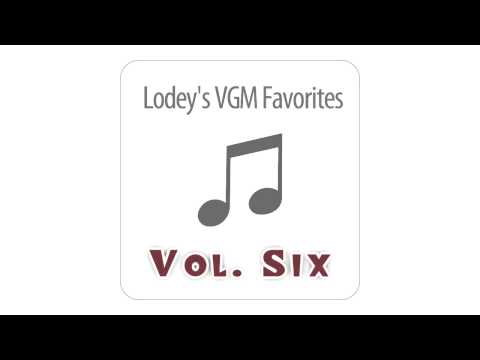 Lodey's VGM Favorites 6
