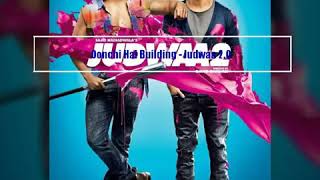 Oonchi Hai Building // Judwaa 2.0 // Anu Malik &amp; Neha Kakkar