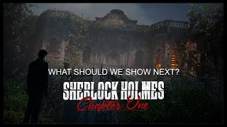 What should we show next? Sherlock Holmes Chapter One Preview