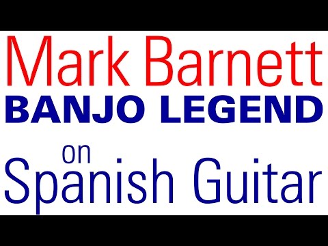 Mark Barnett - Meditation - Banjo legend Mark Barnett on spanish guitar